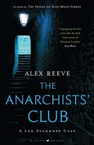The Anarchists' Club by Alex Reeve